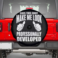 Funny Does This Shirt Make Me Look Professionally Developed Spare Tire Cover