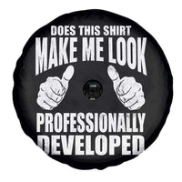 Funny Does This Shirt Make Me Look Professionally Developed Spare Tire Cover