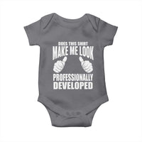 Funny Does This Shirt Make Me Look Professionally Developed Baby Onesie