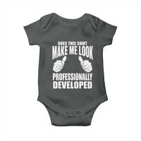 Funny Does This Shirt Make Me Look Professionally Developed Baby Onesie