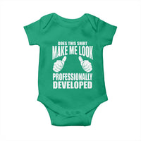 Funny Does This Shirt Make Me Look Professionally Developed Baby Onesie