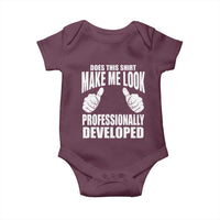 Funny Does This Shirt Make Me Look Professionally Developed Baby Onesie