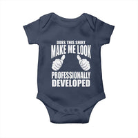 Funny Does This Shirt Make Me Look Professionally Developed Baby Onesie