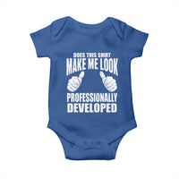 Funny Does This Shirt Make Me Look Professionally Developed Baby Onesie