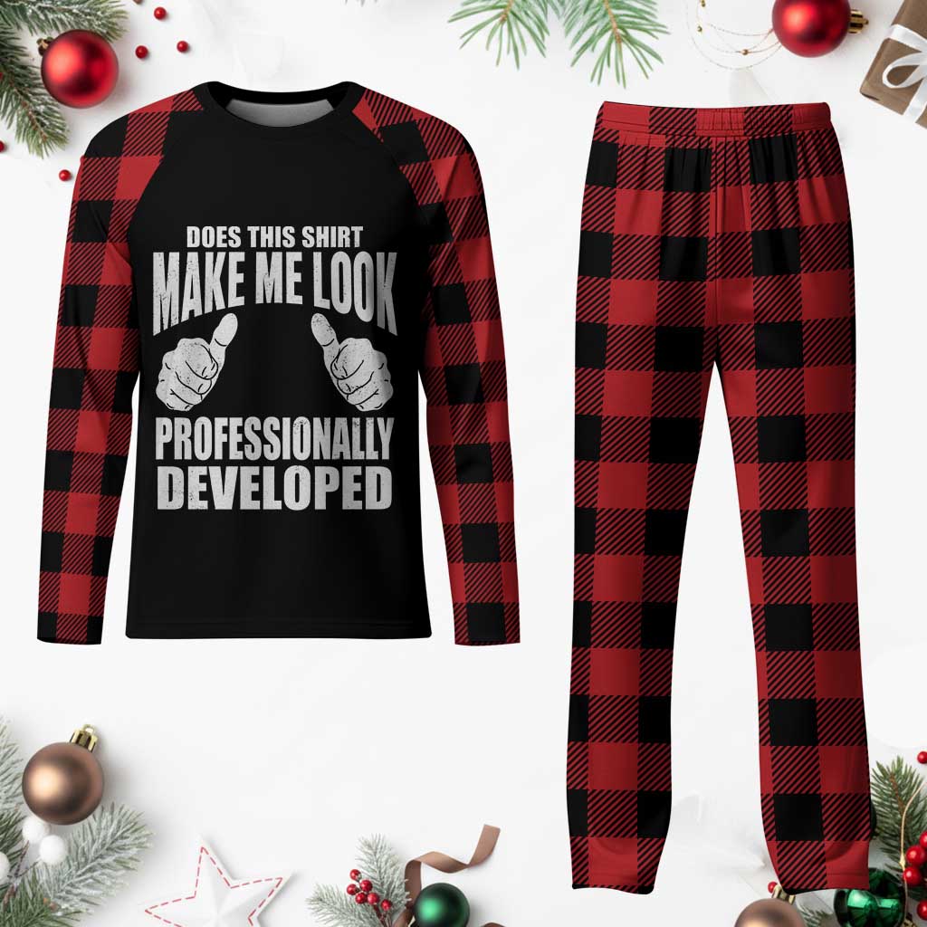 Funny Does This Shirt Make Me Look Professionally Developed Plaid Pajama Set