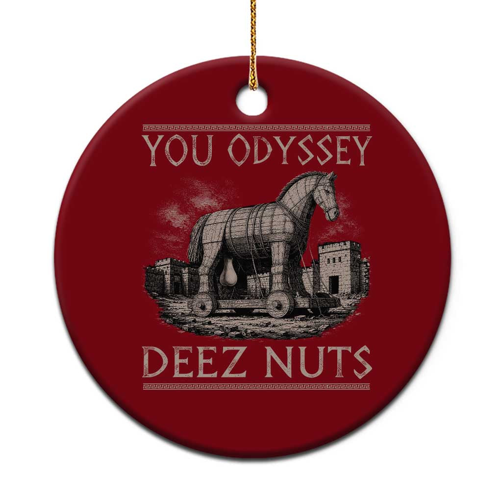 You Odyssey Deez Nuts Funny Trojan Horse Ceramic Ornament Inappropriate Adult Humor Ancient Greek