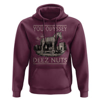 You Odyssey Deez Nuts Funny Trojan Horse Hoodie Inappropriate Adult Humor Ancient Greek
