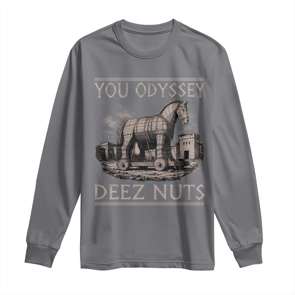 You Odyssey Deez Nuts Funny Trojan Horse Long Sleeve Shirt Inappropriate Adult Humor Ancient Greek