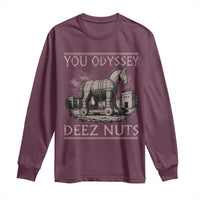 You Odyssey Deez Nuts Funny Trojan Horse Long Sleeve Shirt Inappropriate Adult Humor Ancient Greek