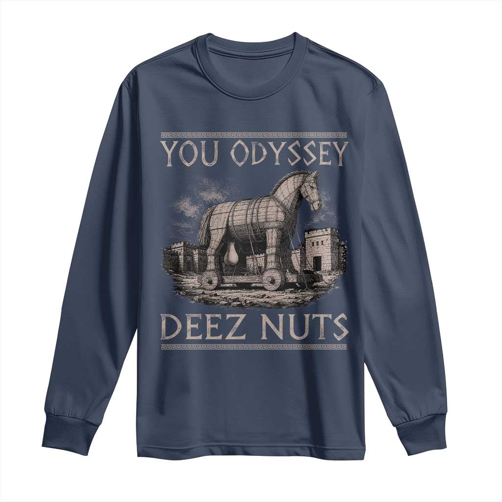 You Odyssey Deez Nuts Funny Trojan Horse Long Sleeve Shirt Inappropriate Adult Humor Ancient Greek