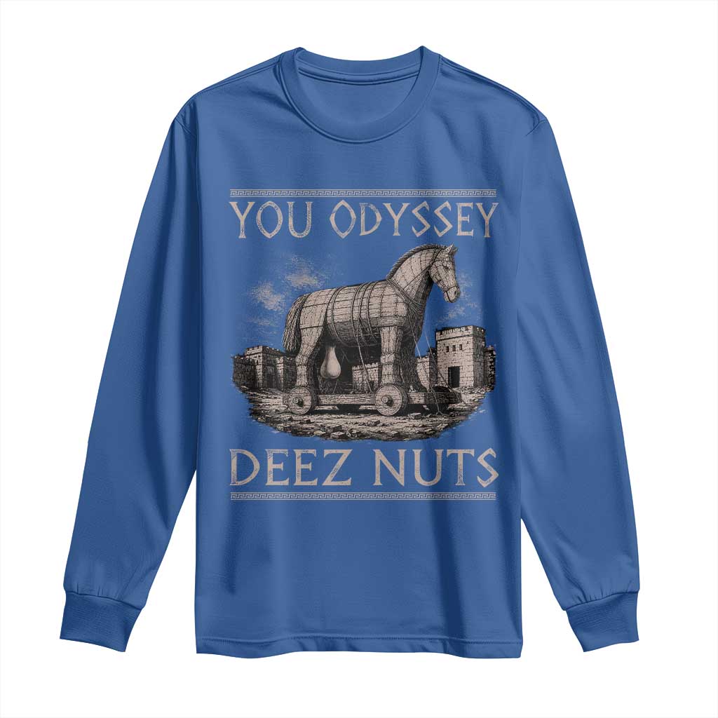 You Odyssey Deez Nuts Funny Trojan Horse Long Sleeve Shirt Inappropriate Adult Humor Ancient Greek