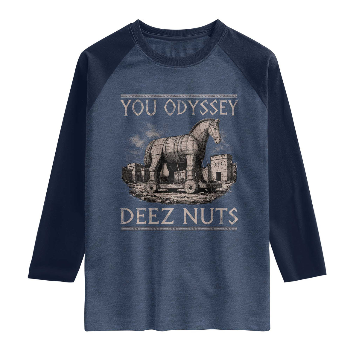 You Odyssey Deez Nuts Funny Trojan Horse Raglan Shirt Inappropriate Adult Humor Ancient Greek