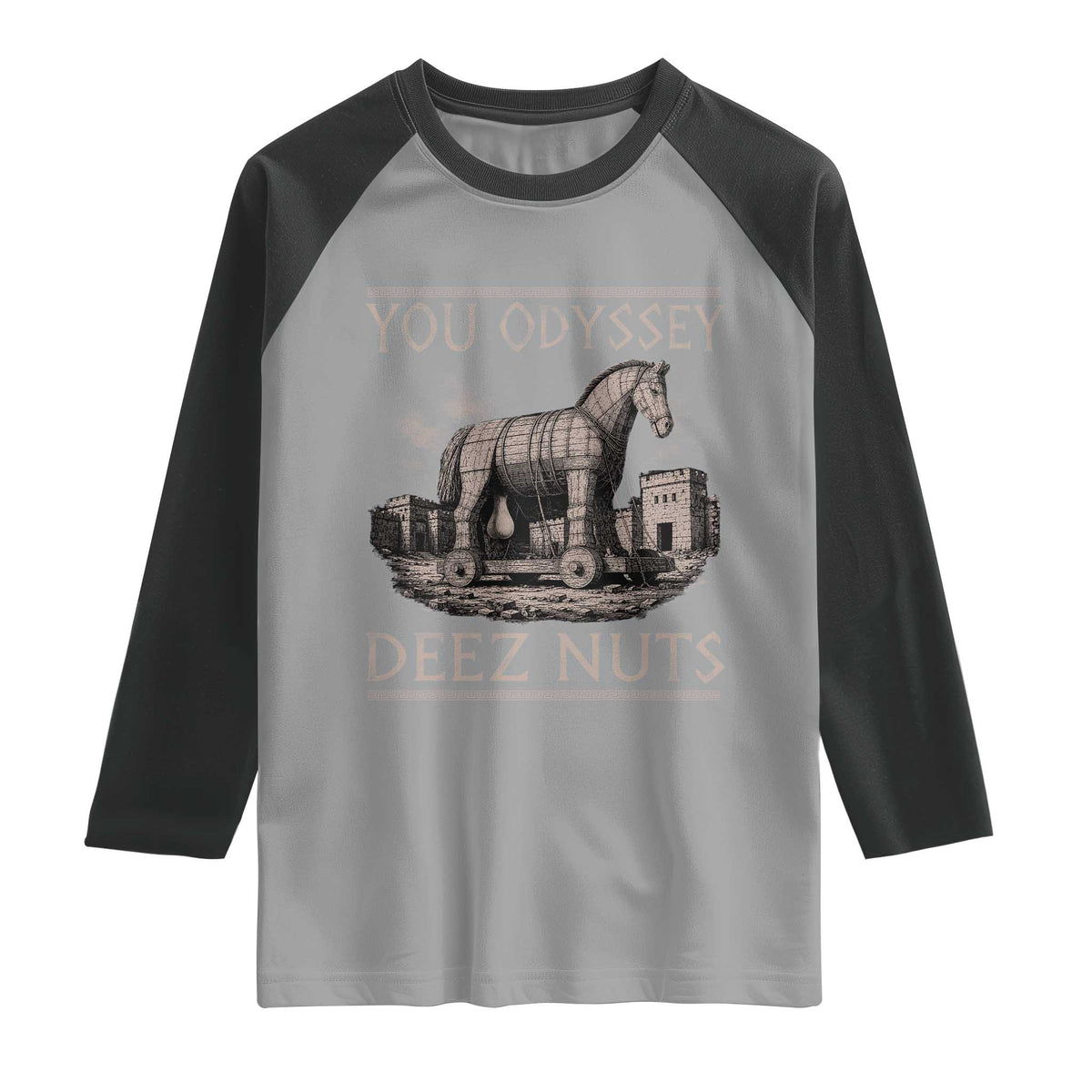 You Odyssey Deez Nuts Funny Trojan Horse Raglan Shirt Inappropriate Adult Humor Ancient Greek