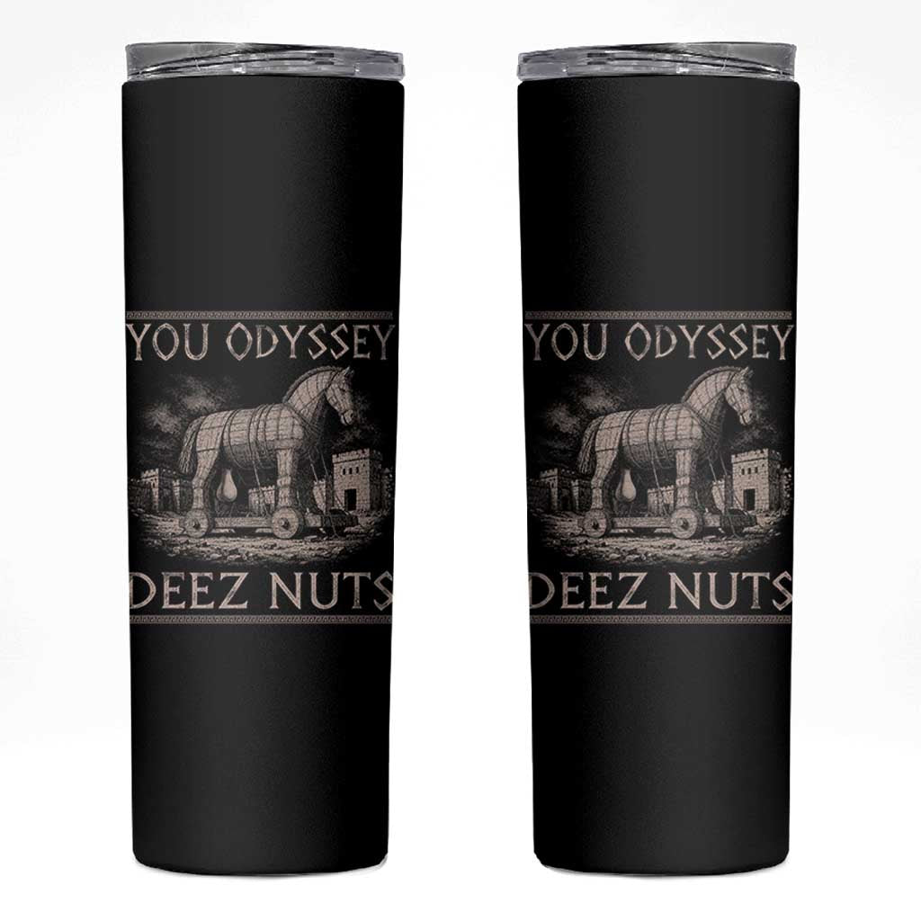 You Odyssey Deez Nuts Funny Trojan Horse Skinny Tumbler Inappropriate Adult Humor Ancient Greek