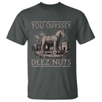 You Odyssey Deez Nuts Funny Trojan Horse T Shirt Inappropriate Adult Humor Ancient Greek