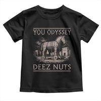 You Odyssey Deez Nuts Funny Trojan Horse Toddler T Shirt Inappropriate Adult Humor Ancient Greek