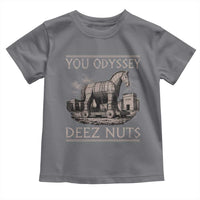 You Odyssey Deez Nuts Funny Trojan Horse Toddler T Shirt Inappropriate Adult Humor Ancient Greek