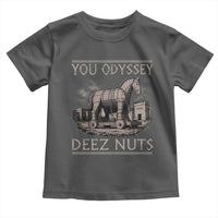 You Odyssey Deez Nuts Funny Trojan Horse Toddler T Shirt Inappropriate Adult Humor Ancient Greek