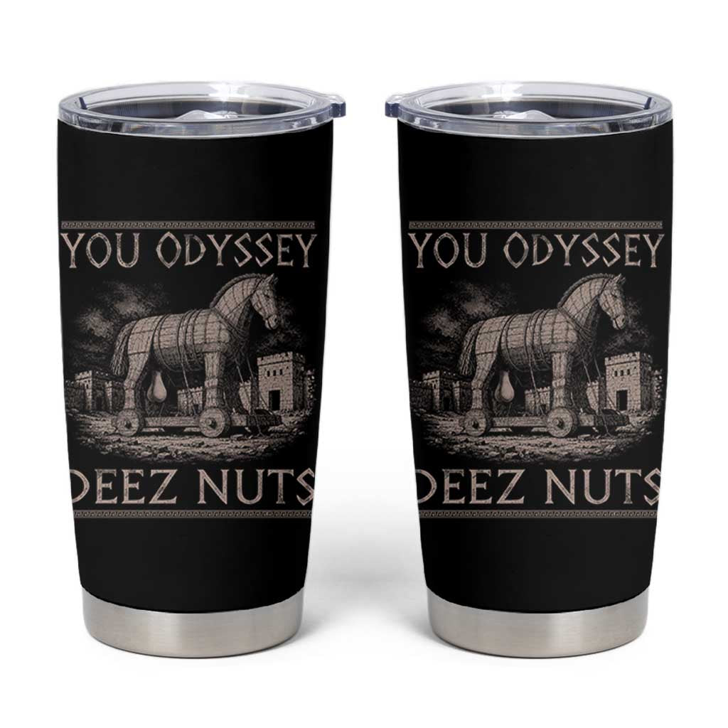 You Odyssey Deez Nuts Funny Trojan Horse Tumbler Cup Inappropriate Adult Humor Ancient Greek