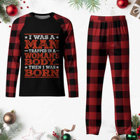 I Was A Man Trapped In A Woman's Body Then I Was Born Plaid Pajama Set Dark Humor