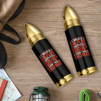 I Was A Man Trapped In A Woman's Body Then I Was Born Bullet Tumbler Dark Humor