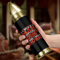 I Was A Man Trapped In A Woman's Body Then I Was Born Bullet Tumbler Dark Humor