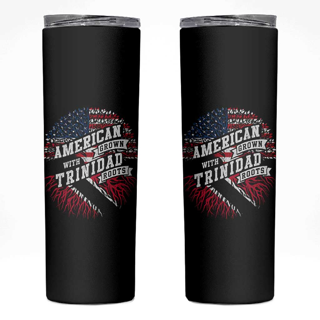 American Grown WIth Trinidad Roots Skinny Tumbler Proud Trinidadian and Tobagonian Americans