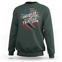 American Grown WIth Trinidad Roots Sweatshirt Proud Trinidadian and Tobagonian Americans