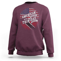 American Grown WIth Trinidad Roots Sweatshirt Proud Trinidadian and Tobagonian Americans