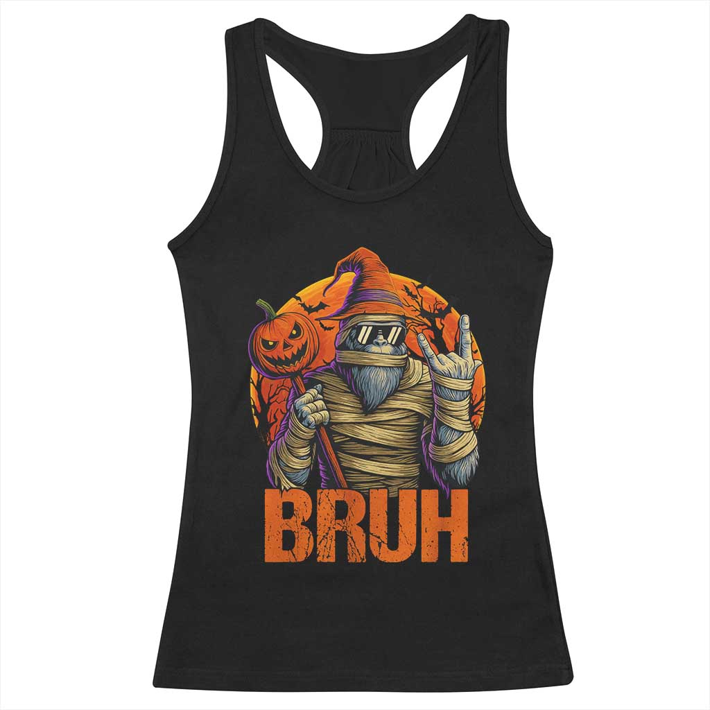Funny Halloween Bigfoot Racerback Tank Top Bruh Spooky Mummy Sasquatch Jack O Lantern - Wonder Print Shop