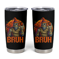Funny Halloween Bigfoot Tumbler Cup Bruh Spooky Mummy Sasquatch Jack O Lantern - Wonder Print Shop