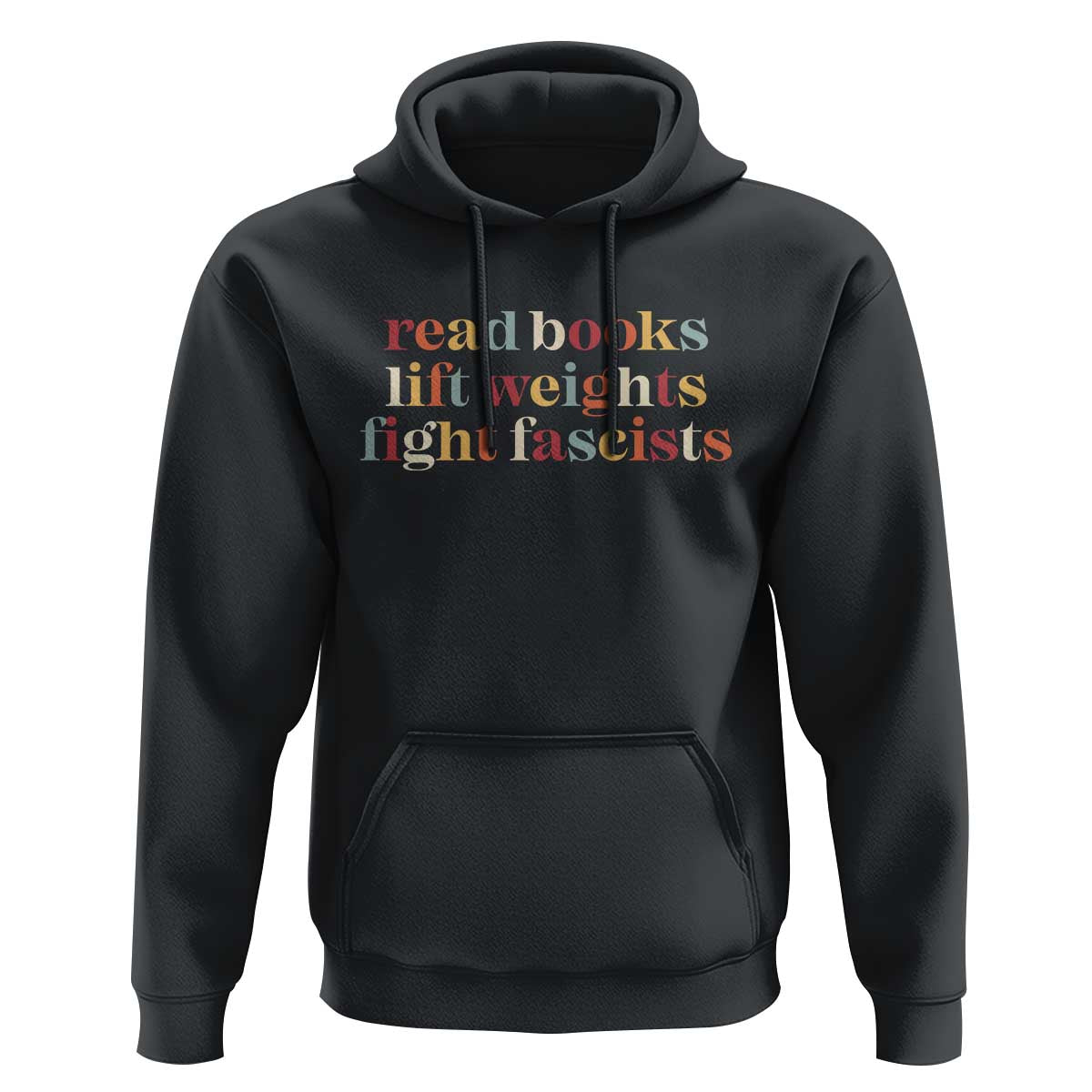 Read Books Lift Weights Fight Fascists Hoodie - Wonder Print Shop