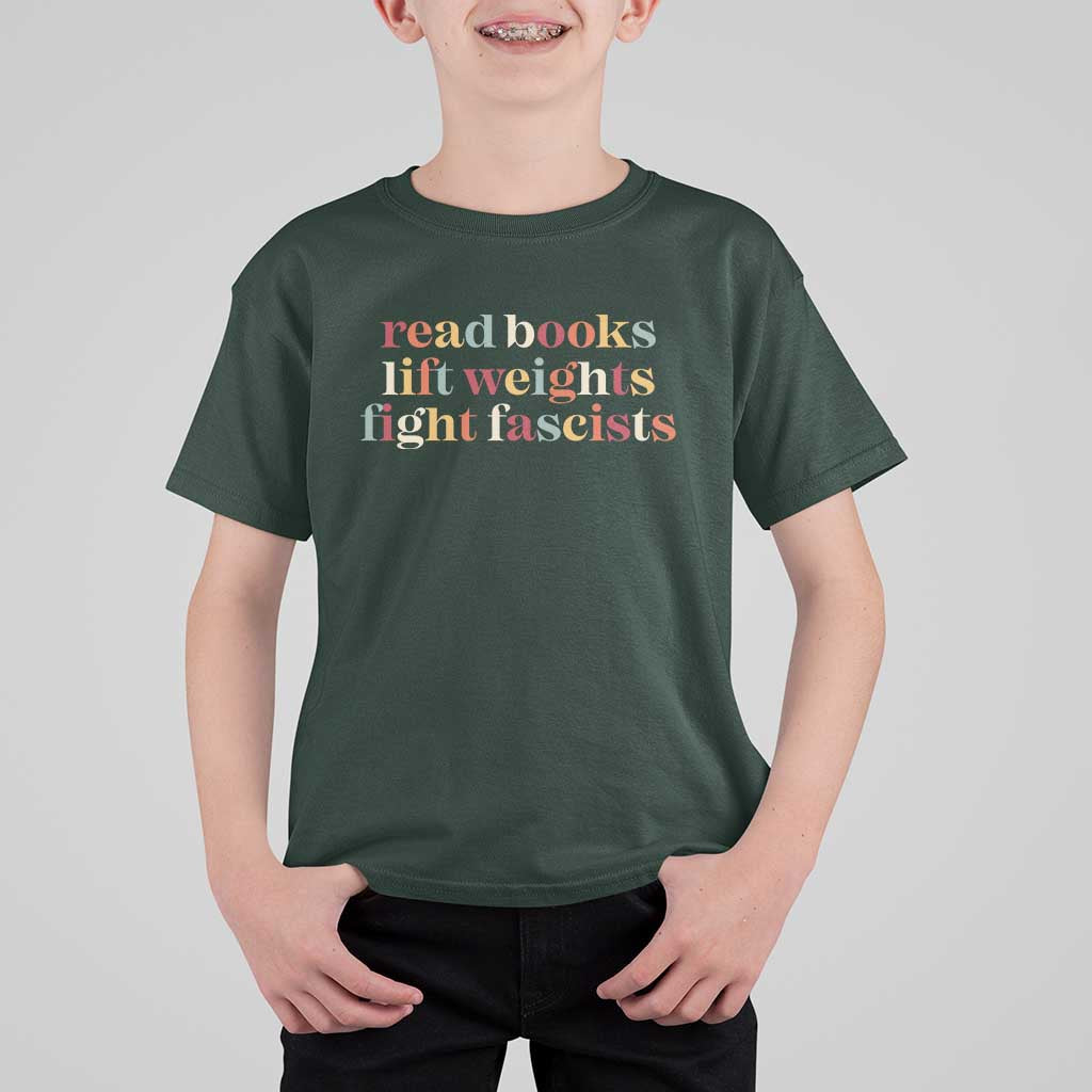 Read Books Lift Weights Fight Fascists T Shirt For Kid - Wonder Print Shop