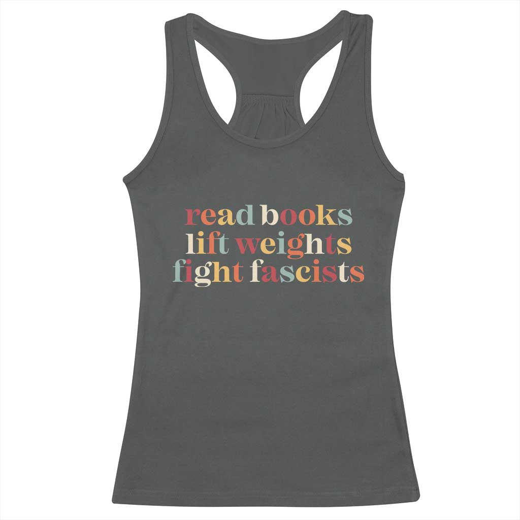 Read Books Lift Weights Fight Fascists Racerback Tank Top - Wonder Print Shop