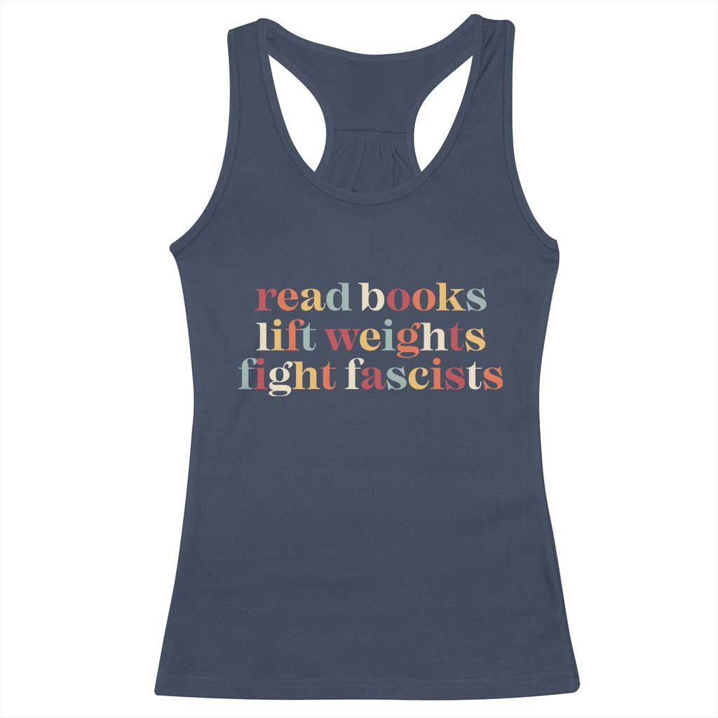 Read Books Lift Weights Fight Fascists Racerback Tank Top - Wonder Print Shop