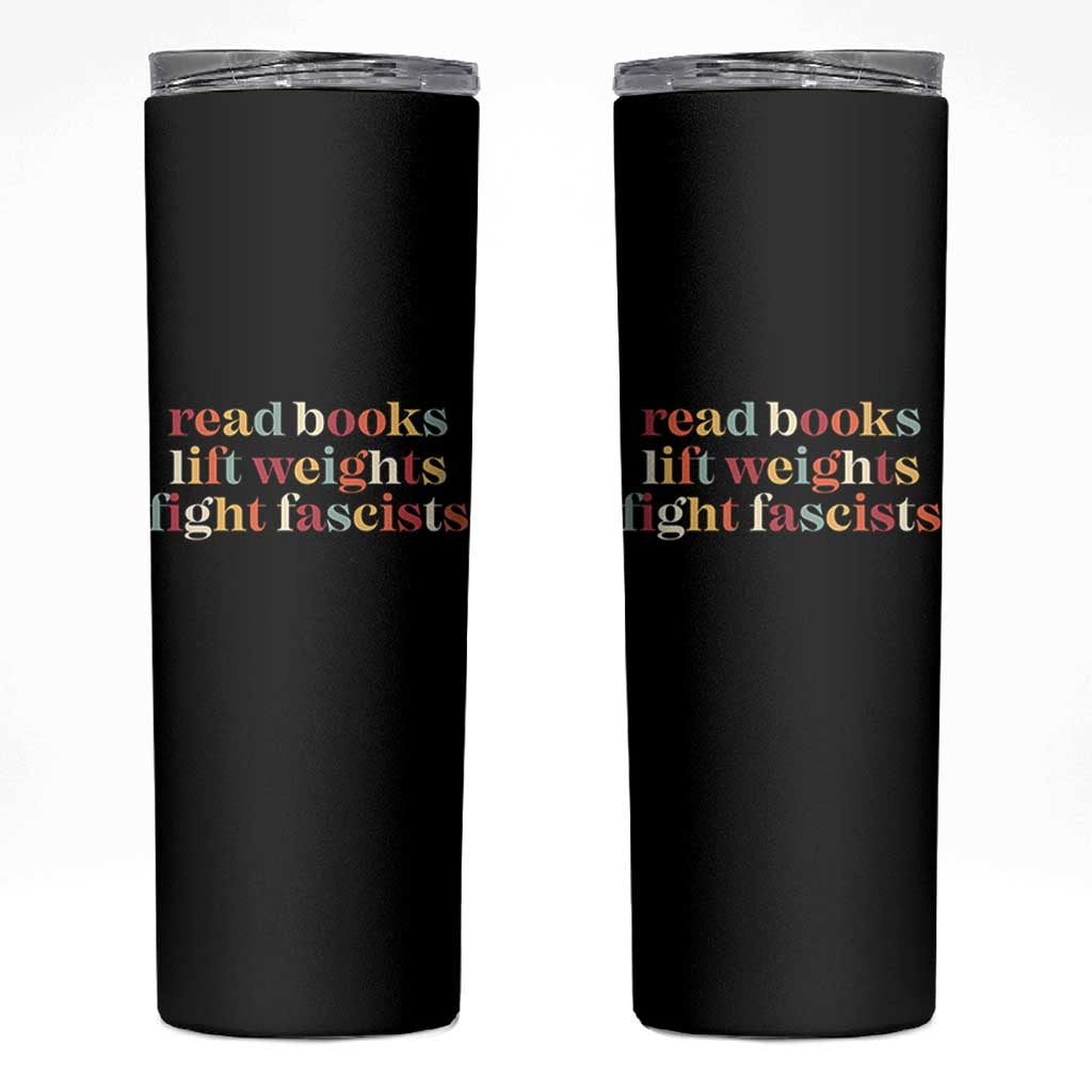 Read Books Lift Weights Fight Fascists Skinny Tumbler - Wonder Print Shop