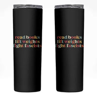 Read Books Lift Weights Fight Fascists Skinny Tumbler - Wonder Print Shop