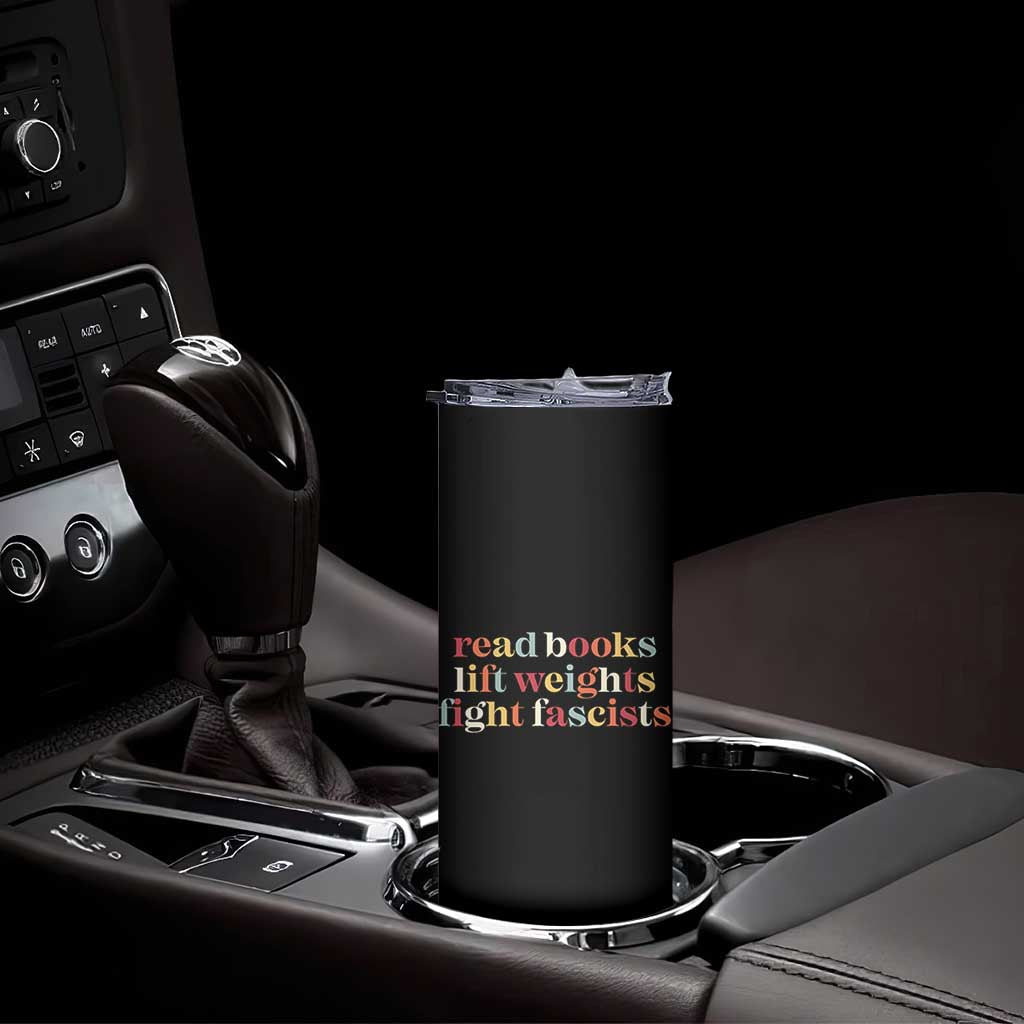 Read Books Lift Weights Fight Fascists Skinny Tumbler - Wonder Print Shop