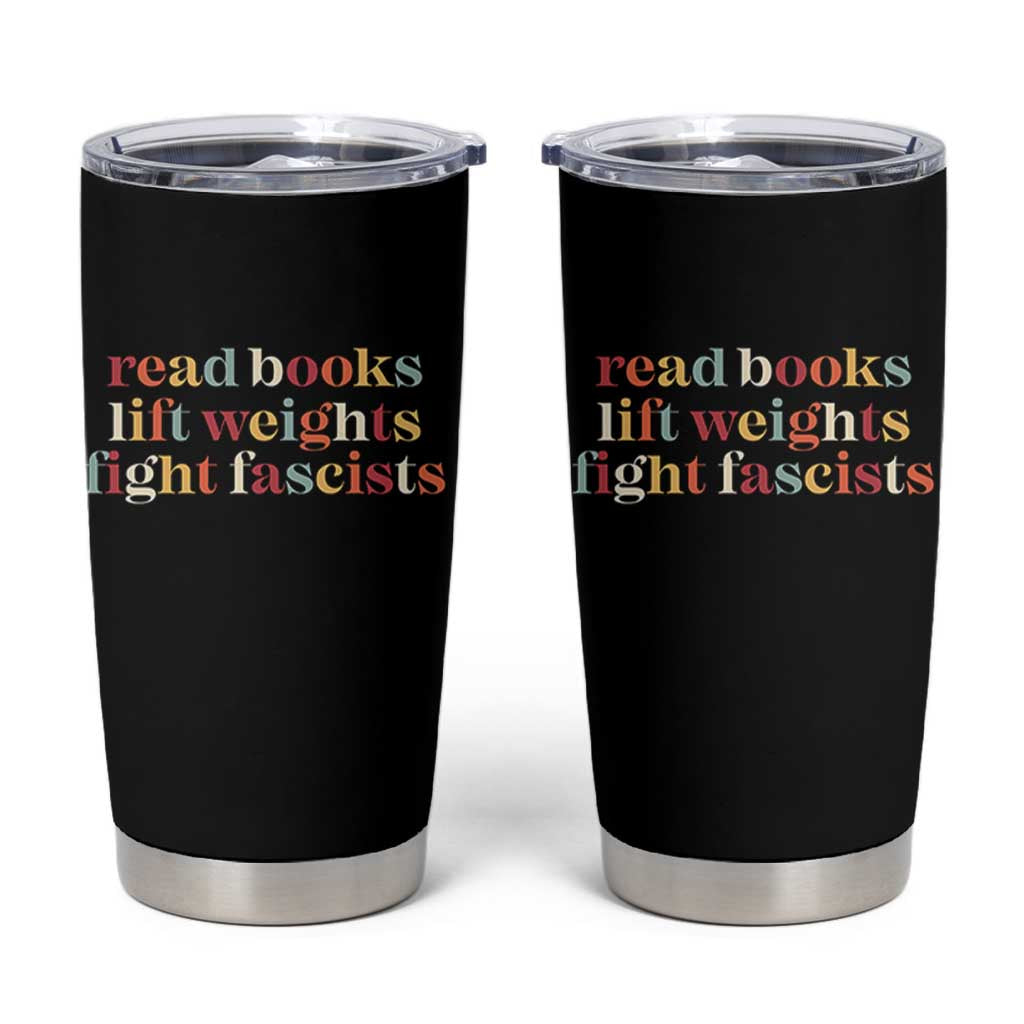 Read Books Lift Weights Fight Fascists Tumbler Cup - Wonder Print Shop