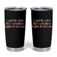 Read Books Lift Weights Fight Fascists Tumbler Cup - Wonder Print Shop