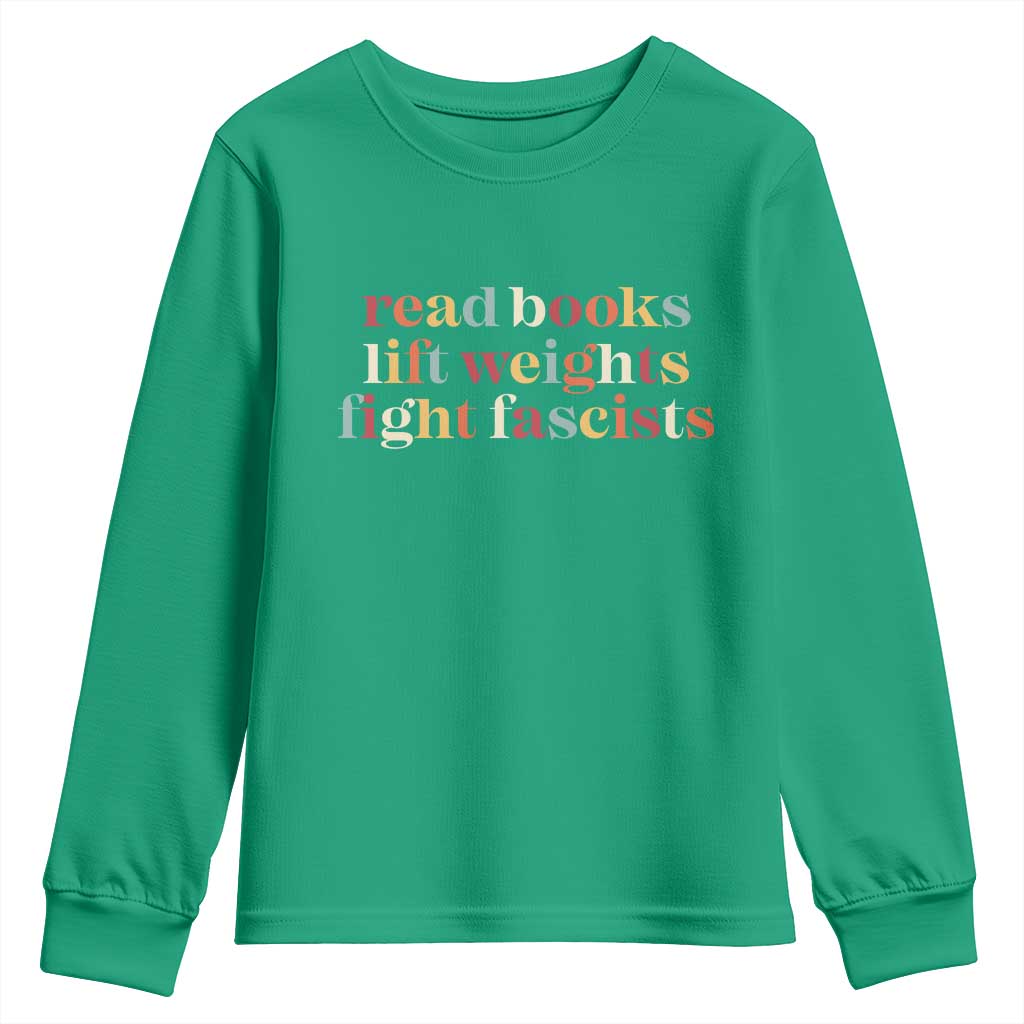 Read Books Lift Weights Fight Fascists Youth Sweatshirt - Wonder Print Shop