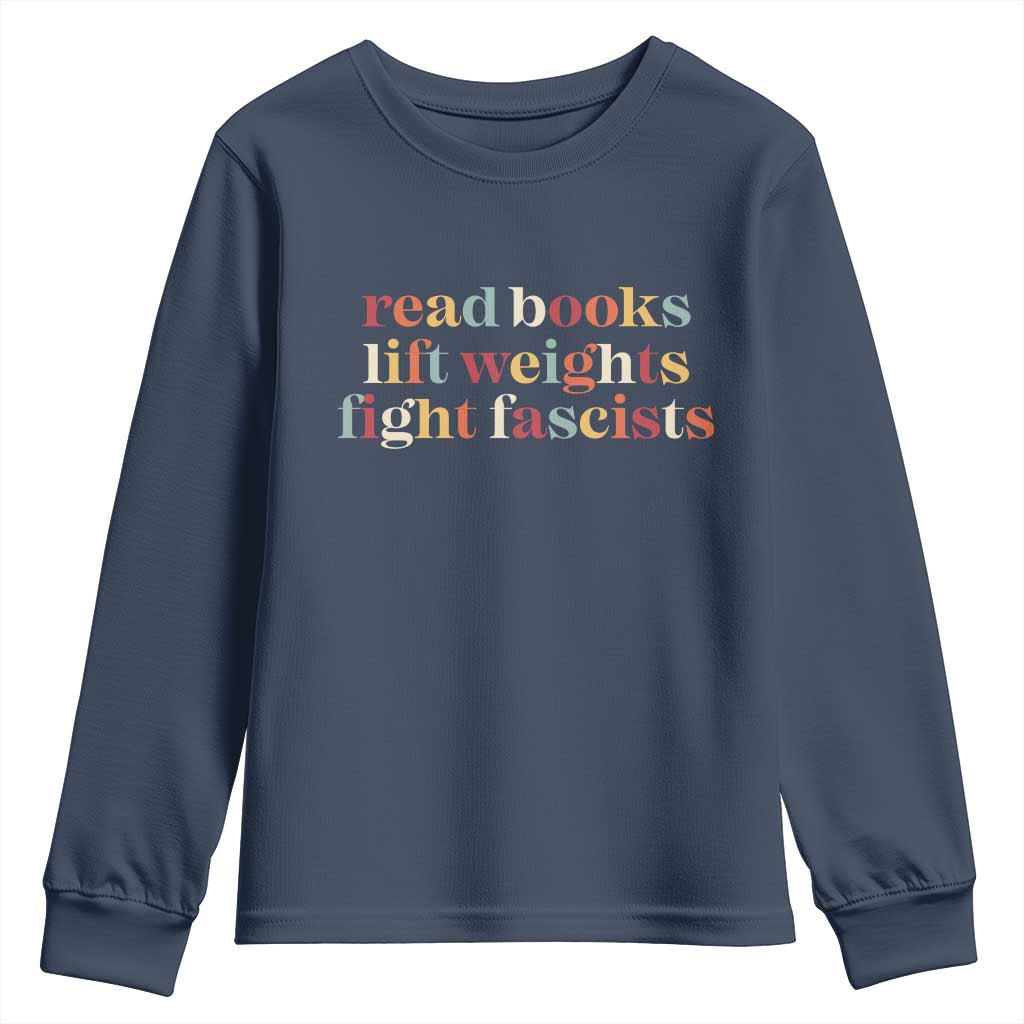 Read Books Lift Weights Fight Fascists Youth Sweatshirt - Wonder Print Shop