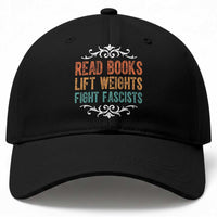 Read Books Lift Weights Fight Fascists Baseball Cap Reading Activism