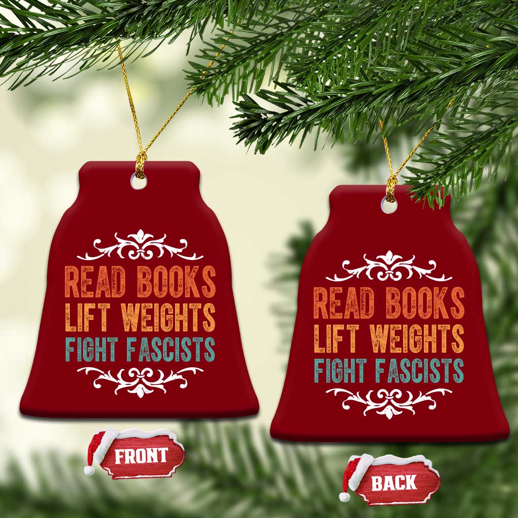 Read Books Lift Weights Fight Fascists Ceramic Ornament Reading Activism - Wonder Print Shop