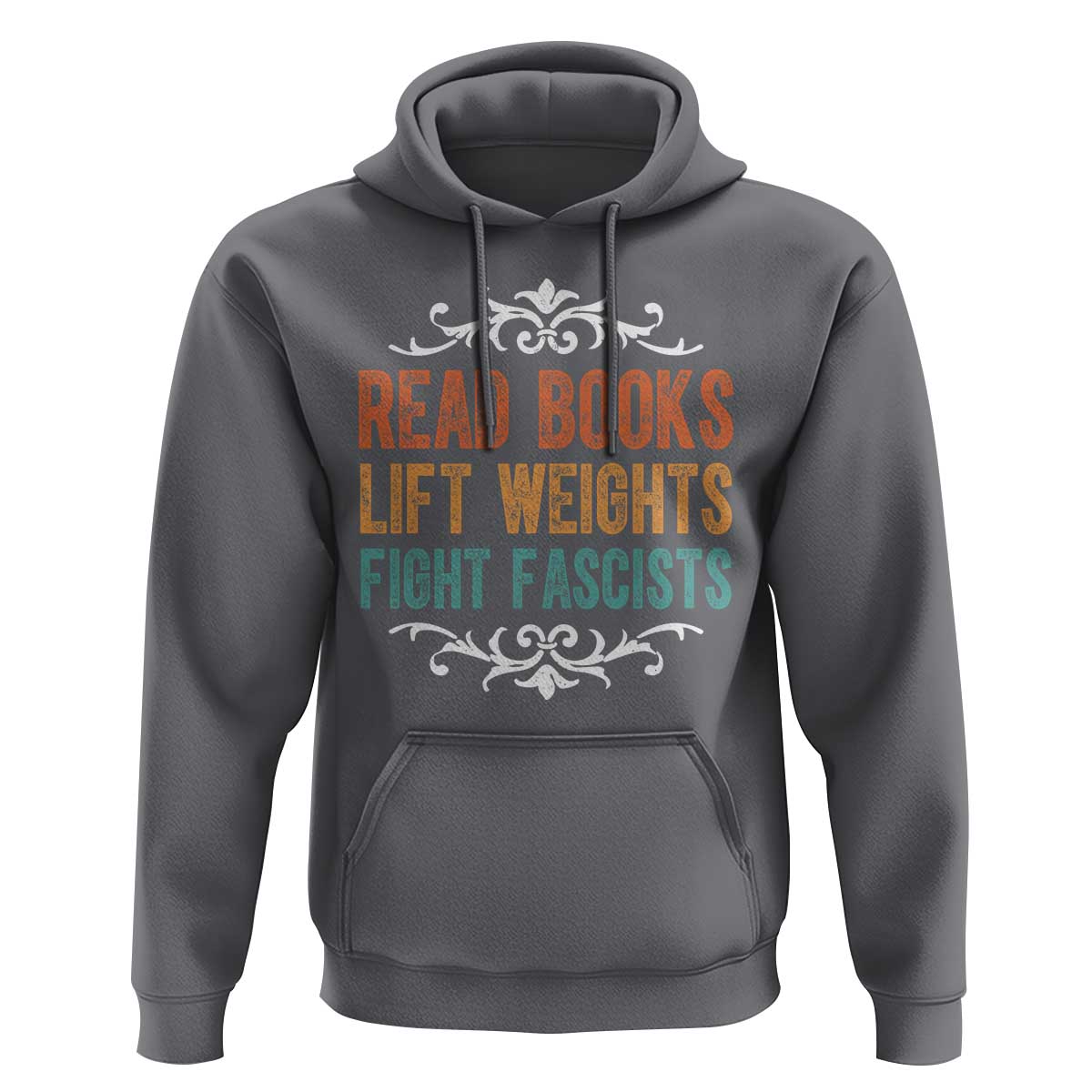 Read Books Lift Weights Fight Fascists Hoodie Reading Activism - Wonder Print Shop