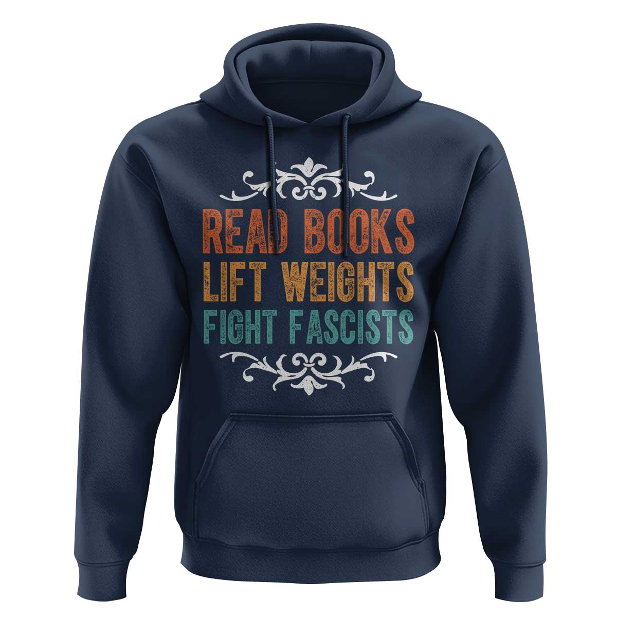 Read Books Lift Weights Fight Fascists Hoodie Reading Activism - Wonder Print Shop