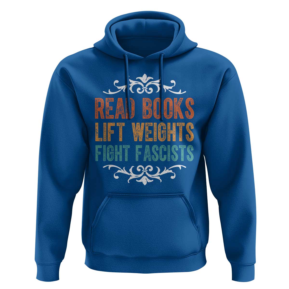 Read Books Lift Weights Fight Fascists Hoodie Reading Activism - Wonder Print Shop