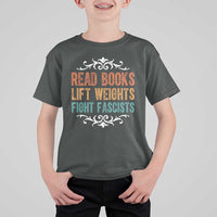 Read Books Lift Weights Fight Fascists T Shirt For Kid Reading Activism - Wonder Print Shop