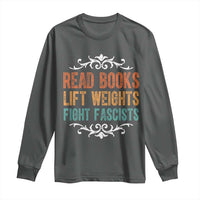 Read Books Lift Weights Fight Fascists Long Sleeve Shirt Reading Activism - Wonder Print Shop