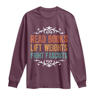Read Books Lift Weights Fight Fascists Long Sleeve Shirt Reading Activism - Wonder Print Shop